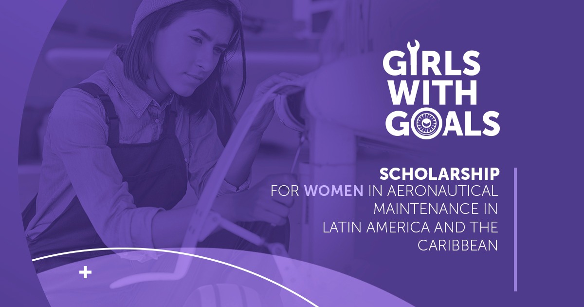ALTA NEWS - Girls with Goals: the new Scholarship Program for women in aeronautical maintenance in Latin America